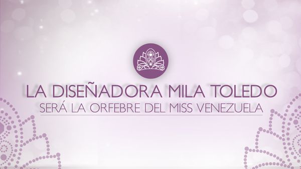 MSC Noticias - GRAFICA-MILA-TOLEDO Estética y Belleza Org Miss Venezuela 